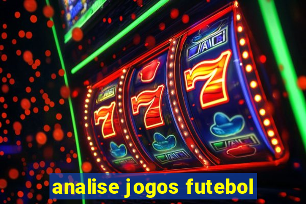 analise jogos futebol